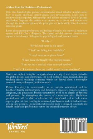 Patient Centricity: A Healthcare Training Tool A Guide for Meeting Governmental Regulatory Mandates Improve Healthcare Performance Levels and the Global Patient Experience