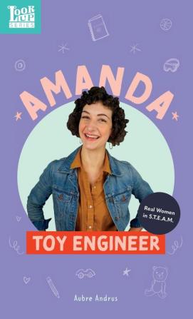 Amanda Toy Engineer: Real Women in STEAM: 1 (Look Up)