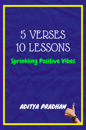 5 VERSES 10 LESSONS : SPRINKLING POSITIVE VIBES