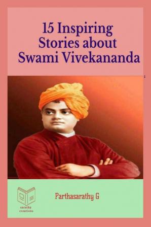 15 Inspiring Stories About Swami Vivekananda