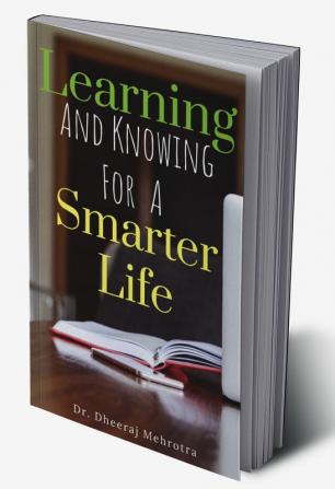 Learning And Knowing For A Smarter Life