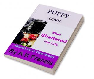 Puppy Love That Shattered Her Life