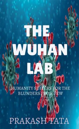 THE WUHAN LAB