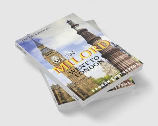 WHEN MILORD WENT TO LONDON : THE TALE CONTINUES...