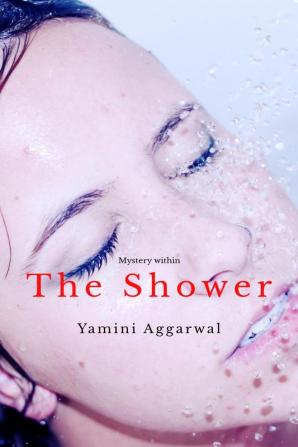 The Shower : Mystery Within