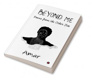 Beyond Me : Poems from the Other Side