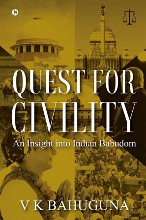 Quest for Civility : An Insight into Indian Babudom