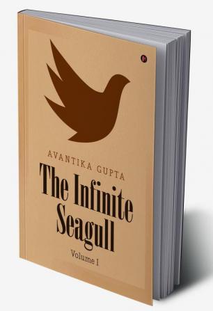 The Infinite Seagull: Volume I