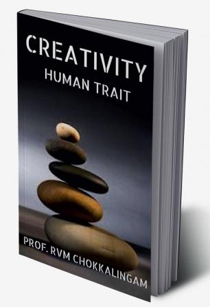 CREATIVITY : HUMAN TRAIT