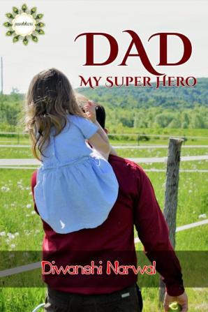 Dad : My super Hero