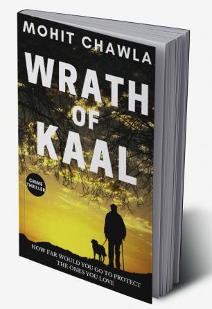 Wrath of kaal : A unique psychological action thriller inspired by true events