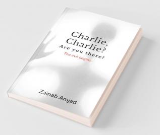 Charlie Charlie? Are You There? : The Evil Begins