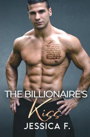 The Billionaire's Kiss: Ein Second Chance - Liebesroman: 6 (Unwiderstehliche Bruder)