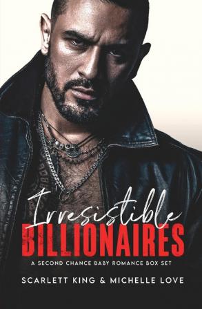 Irresistible Billionaires: A Second Chance Baby Romance Box Set (Irresistible Brothers)