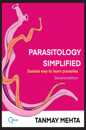 Parasitology Simplified: Easiest way to learn the parasites