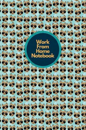 Work From Home Notebook