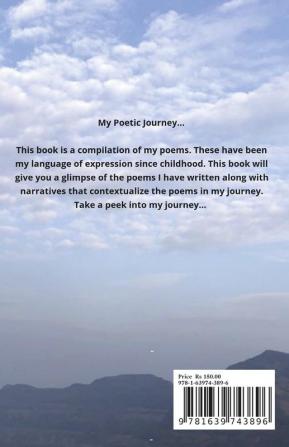 My Poetic Journey : My Poems My Expression My Journey