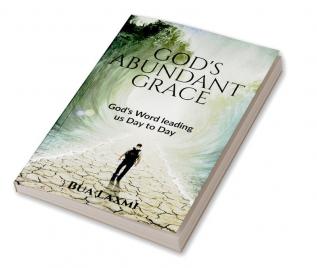 God's Abundant Grace : God's Word- leading us day to day