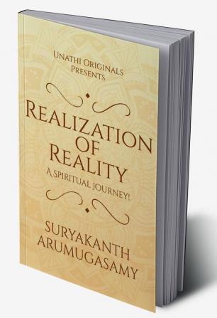 Realization Of Reality : A Spiritual Journey!