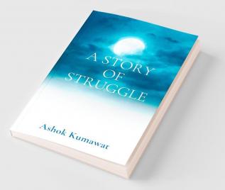 A Story of Struggle : Motivational books in english best fiction novels indian fiction books in english novel in english story books