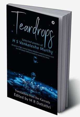 Teardrops : Selected poems of H S Venkatesha Murthy