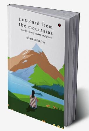 postcard from the mountains : a collection of poetry and prose