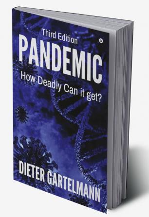 Pandemic : How Deadly it can get?