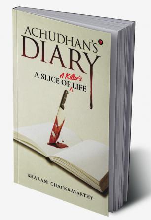 Achudhan’s Diary : A Slice of a Killer’s Life