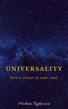 Universality : Poetry closer to your soul