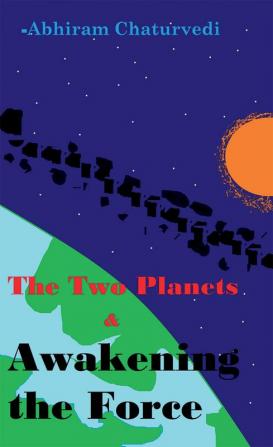 The Two Planets and Awakening the Force