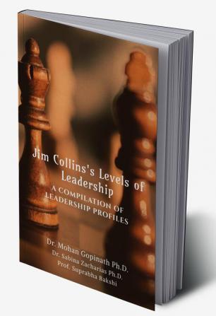 Jim Collins’s Levels of Leadership: a Compilation of Leadership Profiles