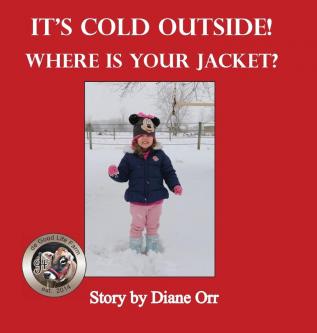 It's Cold Outside! Where is Your Jacket?: A de Good Life Farm book: 6