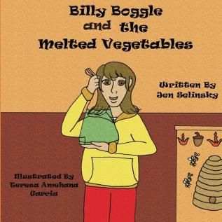 Billy Boggle and the Melted Vegetables