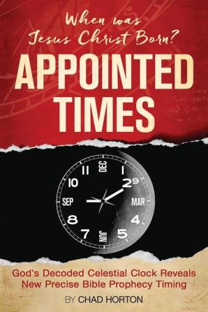 Appointed Times: When was Jesus Christ Born?