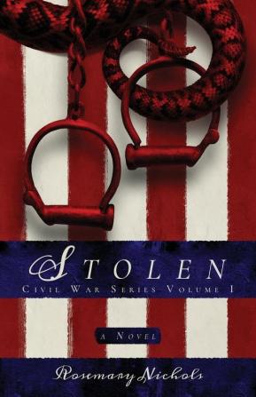 Stolen: Civil War Series Volume 1: Civil War Series Volume 1