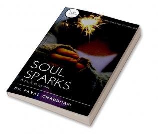 SOUL SPARKS : A BOOK OF QUOTES