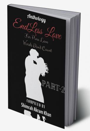 Endless Love - 2 : For Pure Love - Words Don't Count