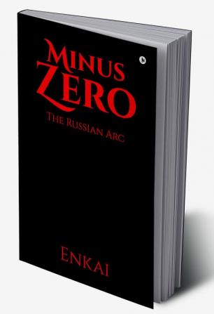 Minus Zero : The Russian Arc