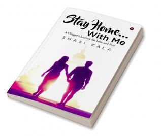 Stay Home... With Me : A Vlogger’s Journey for Love and Fate