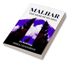 MALHAR: The Muse of my Soul : An Anthology