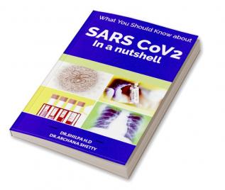 What You Should Know About SARS CoV2 in a Nutshell