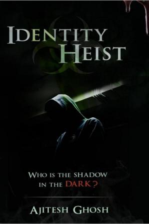 Identity Heist : Who is the shadow in the Dark