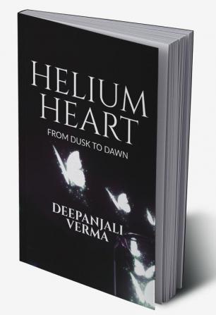 Helium Heart : From Dusk to Dawn