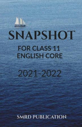 Snapshot For Class 11 - English Core