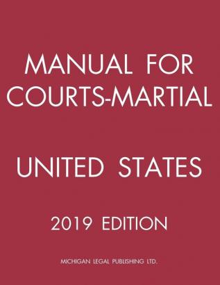 Manual for Courts-Martial United States (2019 Edition)