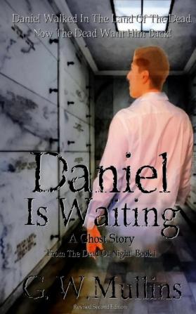 Daniel Is Waiting A Ghost Story: 1 (From the Dead of Night)