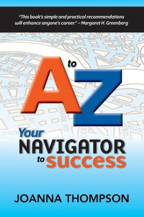 A to Z: Your Navigator to Success