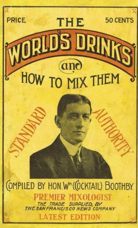 Boothby's World Drinks And How To Mix Them 1907 Reprint