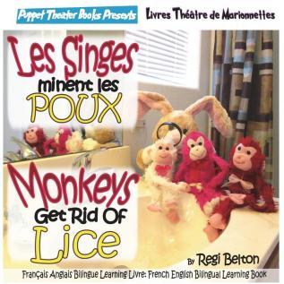 Monkeys Get Rid of Lice - Les Singes Eliminent Les Poux: 8 (Spraaks French)