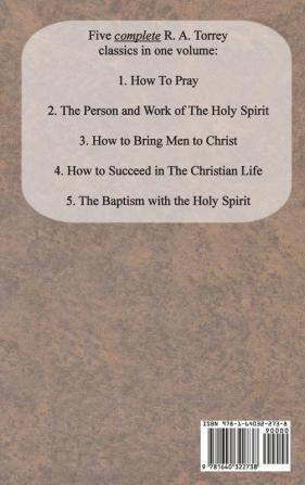 R. A. Torrey Five Book Set - How To Pray The Person and Work of The Holy Spirit How to Bring Men to Christ: How to Succeed in The Christian Life The Baptism with the Holy Spirit